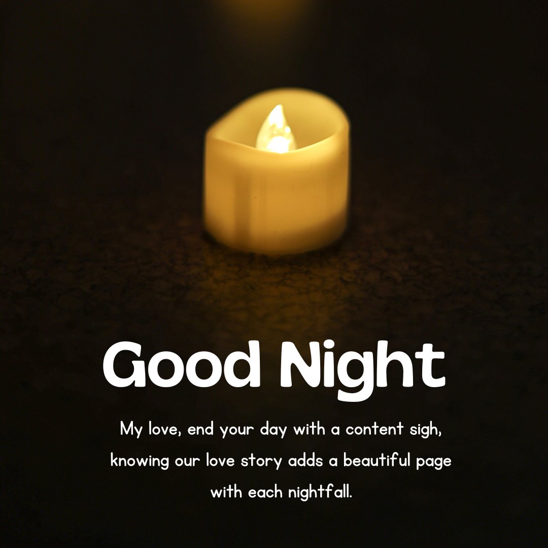 Good Night Message for My Love featuring a glowing candle with a heartfelt quote about ending the day knowing our love story grows each night.