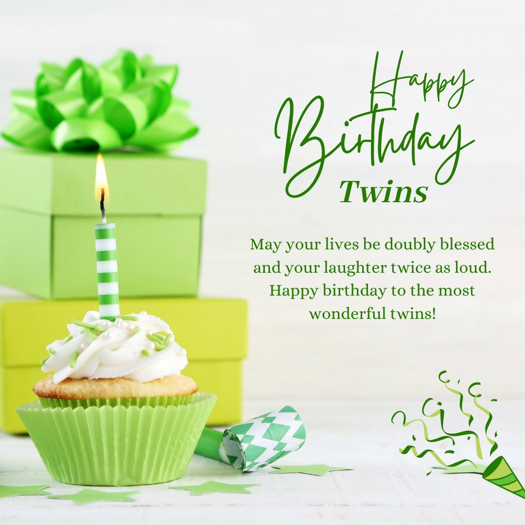 Green-themed birthday celebration setup with a lit candle on a cupcake, green gift boxes, and a birthday card that reads 'Happy Birthday Twins'. The message expresses heartfelt birthday wishes for the most wonderful twins, emphasizing joy and double blessings.