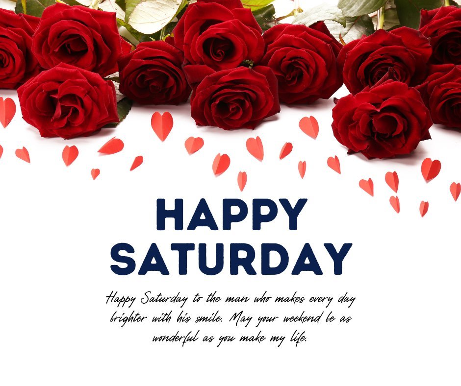 Happy Saturday Wishes to Him displayed on an image with lush red roses and scattered heart petals on a white background, conveying love and admiration.