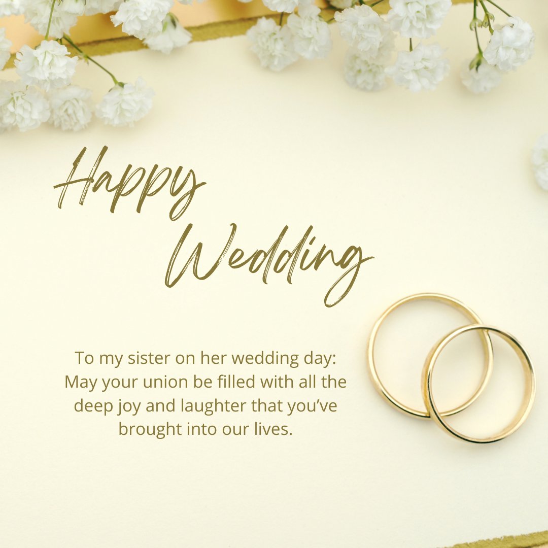 Happy Wedding card with golden text and two wedding rings on a pale yellow background, accompanied by white flowers, conveying sweet wedding wishes for a sister.