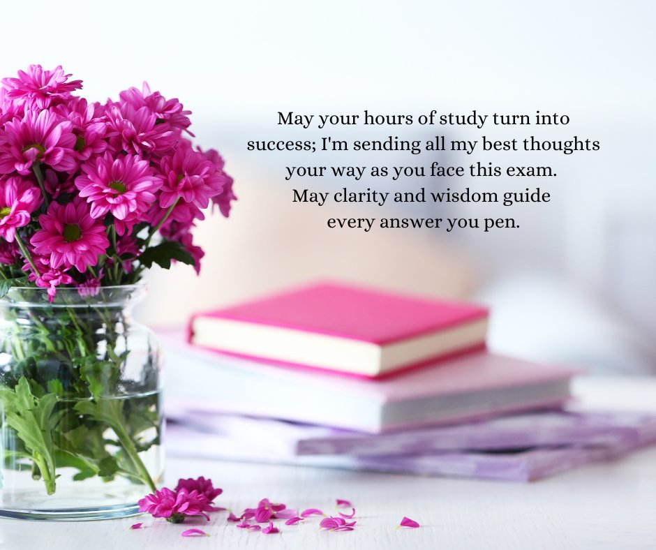 Wishes of success on an exam for a friend, featuring a heartfelt message offering best thoughts and guidance. The image shows a vase of vibrant pink flowers alongside books, symbolizing encouragement, clarity, and wisdom during exam preparation.