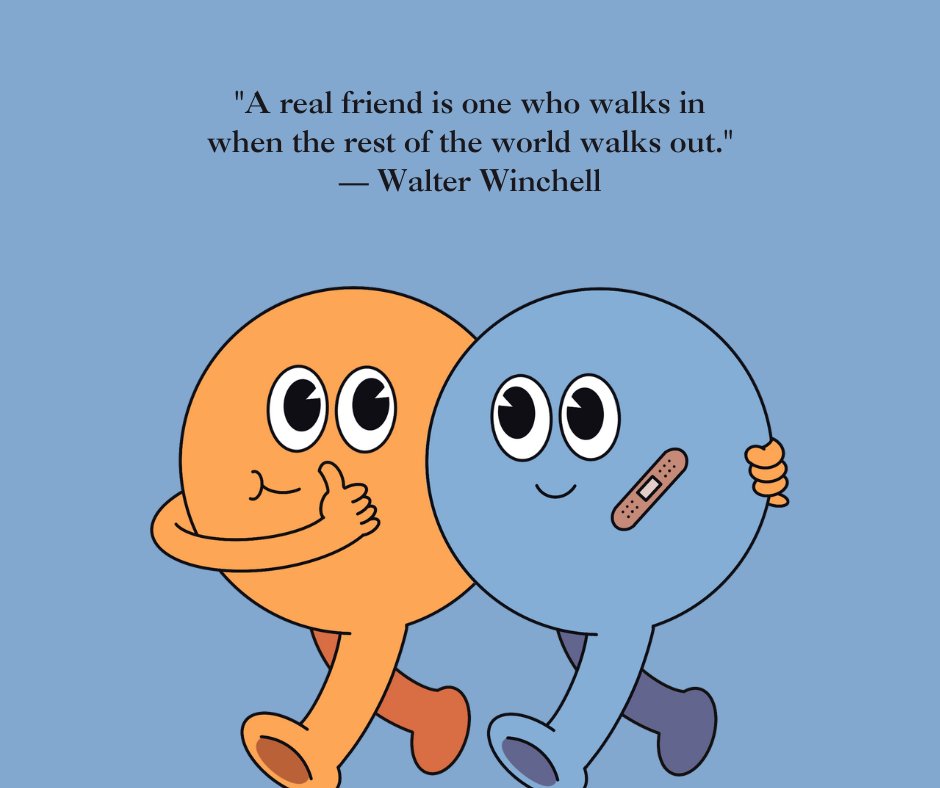 Two cartoon characters, one orange and one blue, walking arm in arm, with a bandage on the blue character symbolizing support and care. The quote 'A real friend is one who walks in when the rest of the world walks out.' by Walter Winchell is displayed above, representing the theme of a best friend soulmate quote