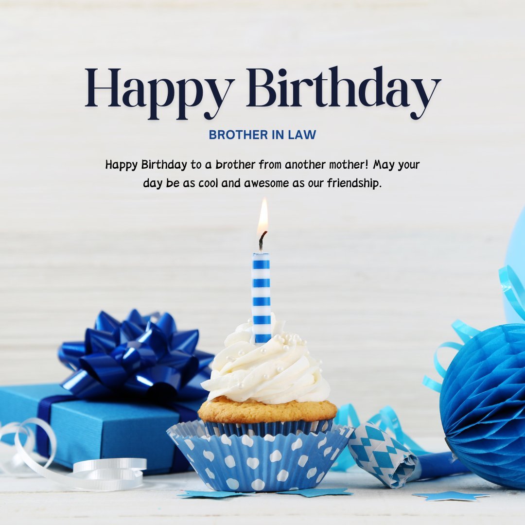 Birthday Wish for Brother from Another Mother featuring a festive cupcake with a blue and white striped candle, surrounded by blue gift boxes and decorations.