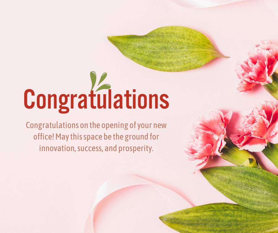 Elegant congratulations card featuring pink carnations and green leaves on a soft pink background with text that reads, "Congratulations on the opening of your new office! May this space be the ground for innovation, success, and prosperity." Perfect for sending Wishes for New Office Opening.