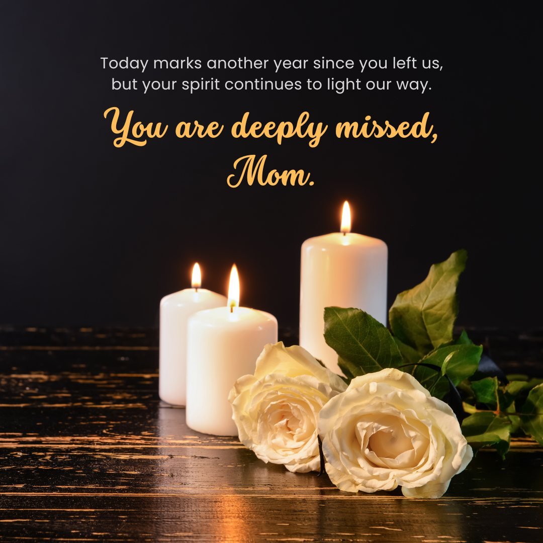 Three burning white candles with white roses on a dark background, with text expressing remembrance on the death anniversary of a mother.