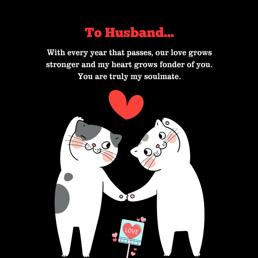 Deep Love Messages for Husband illustrated with two cartoon cats holding hands and looking at each other lovingly, with a heart above and a text 'To Husband... our love grows stronger every year, you are truly my soulmate' on a black background.