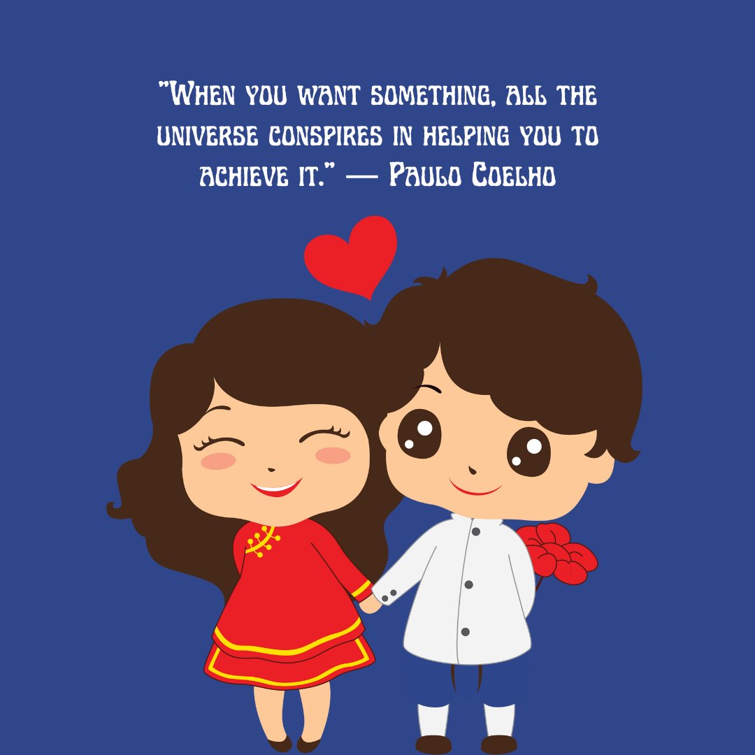 A cute illustration of a couple holding hands with a red heart floating above them, showing affection. The quote 'When you want something, all the universe conspires in helping you to achieve it.' by Paulo Coelho is displayed above, representing a finding your soulmate quote.