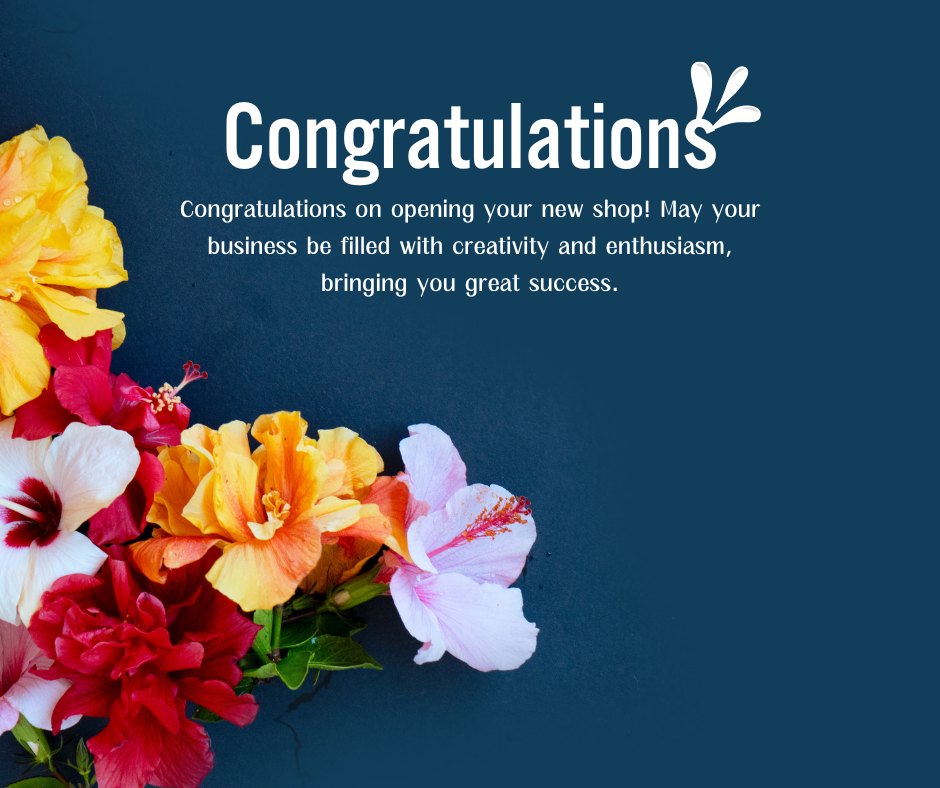 Congratulations card with a vibrant display of yellow, red, and pink flowers on a dark background, featuring text that reads, "Congratulations on opening your new shop! May your business be filled with creativity and enthusiasm, bringing you great success." Perfect for expressing Best Wishes for Shop Opening.