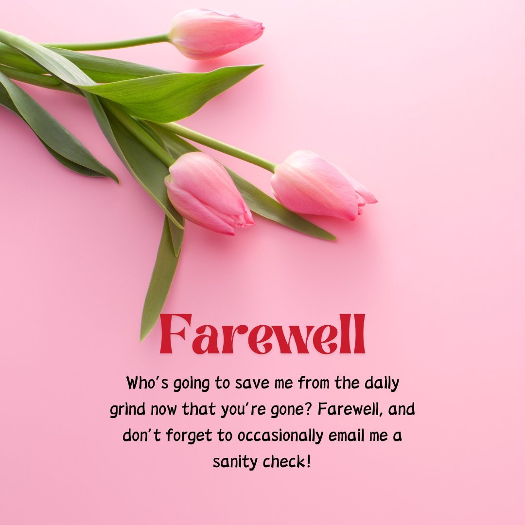Funny farewell message for coworkers with a light-hearted note about missing a colleague, featuring pink tulips on a pastel pink background.
