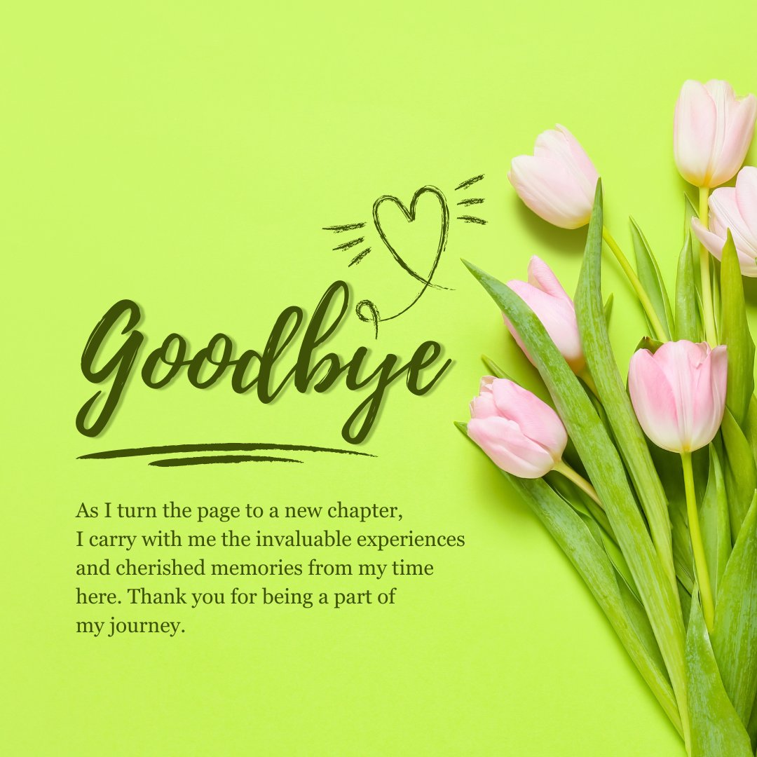 Goodbye message leaving company with a heartfelt note, featuring pink tulips on a bright green background, expressing gratitude for cherished memories and experiences.