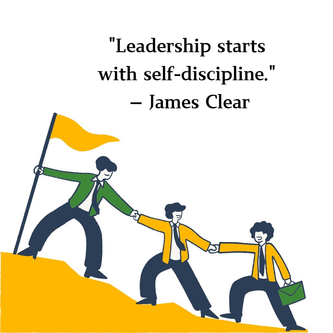 Illustration of a leader holding a flag and helping others up a hill, paired with the quote 'Leadership starts with self-discipline.' by James Clear. Leadership Quotes About Personal Growth.