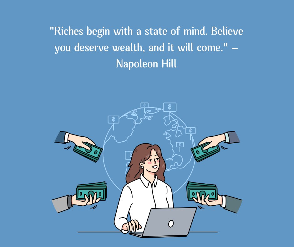 Money manifestation quote by Napoleon Hill displayed with an illustration of a woman at a laptop receiving money from multiple hands, symbolizing the belief in attracting wealth through a positive mindset.