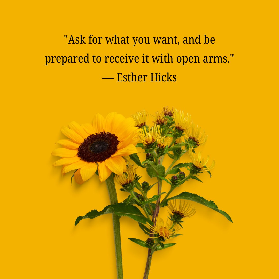 Positive manifestation quote by Esther Hicks displayed above a vibrant sunflower bouquet on a yellow background, representing the power of asking and receiving with positivity.