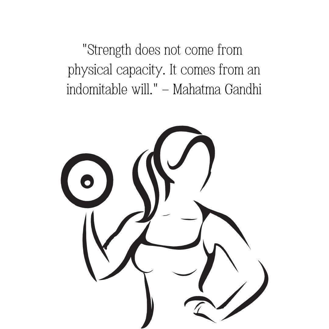 Illustration of a woman lifting a weight, symbolizing strength, paired with the quote 'Strength does not come from physical capacity. It comes from an indomitable will.' by Mahatma Gandhi. Quotes About Personal Growth and Strength.