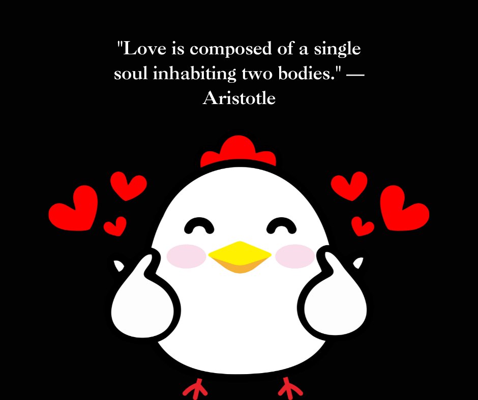 A cute cartoon chicken making a heart gesture with both hands, surrounded by red hearts. Above the chicken is the quote 'Love is composed of a single soul inhabiting two bodies.' by Aristotle. The image evokes deep reflection on the meaning of love.