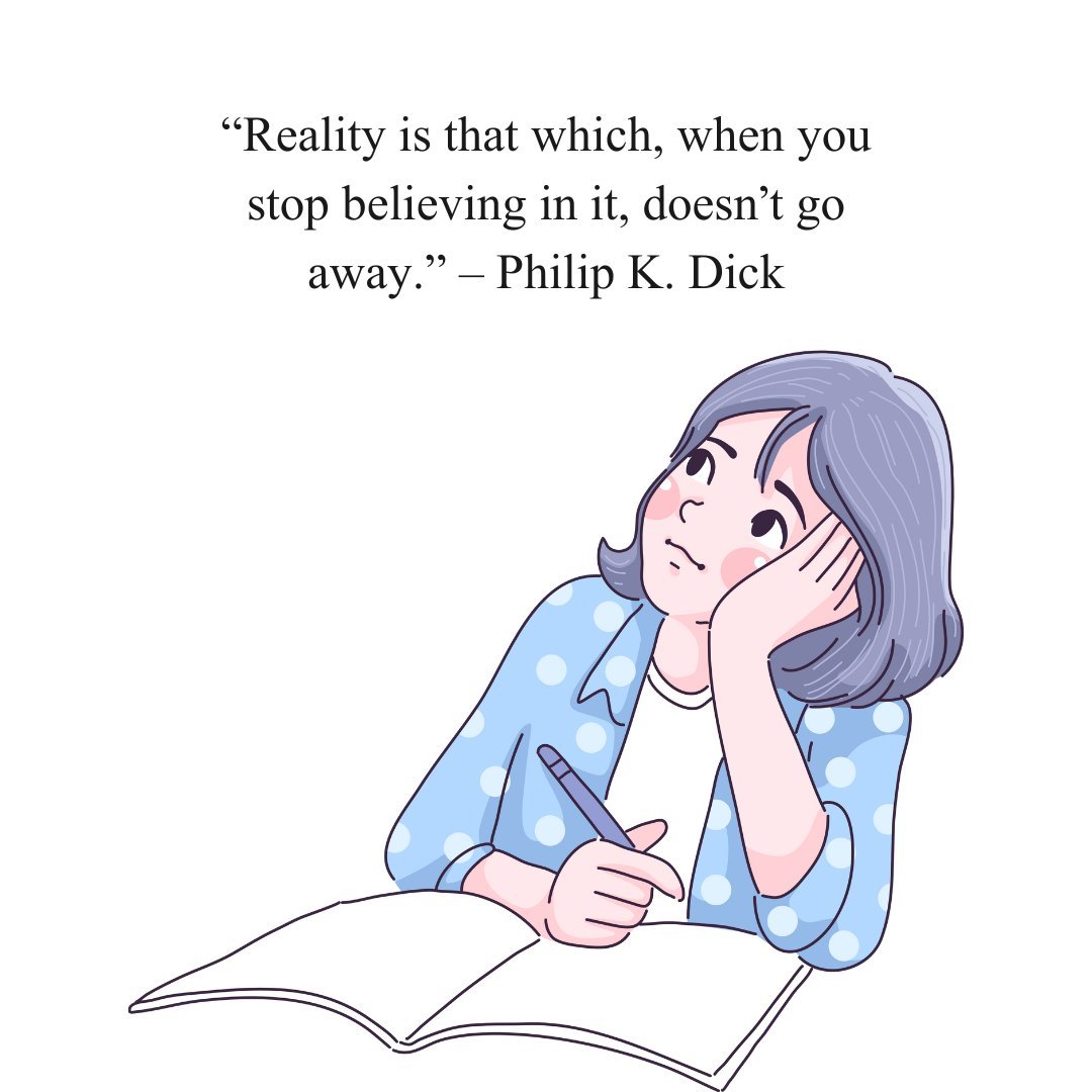 Illustration of a person deep in thought, holding a pen with an open notebook, paired with the quote 'Reality is that which, when you stop believing in it, doesn’t go away' by Philip K. Dick. Reality philosophical quotes about life reflecting on the nature of truth and existence.