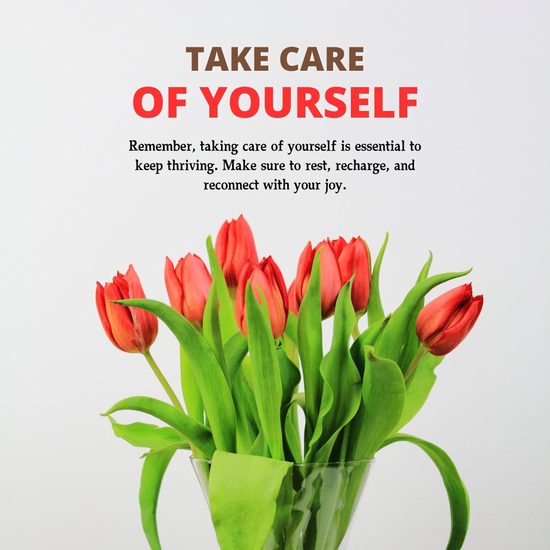 Vibrant red tulips in a clear vase with a message encouraging self-care, emphasizing the importance of rest and joy, ideal for a 'Take Care of Yourself Message'.