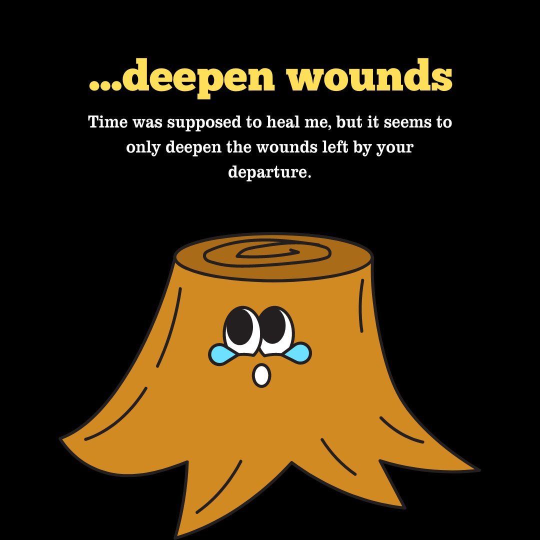 Sad Messages to Make Her Cry featuring a cartoon tree stump with tears, expressing sorrow with text about how time has deepened the wounds of departure.
