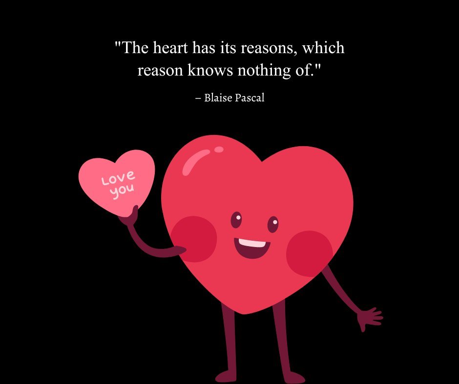 Smiling heart character holding a 'love you' sign with a quote by Blaise Pascal: 'The heart has its reasons, which reason knows nothing of,' representing short love quotes for him.
