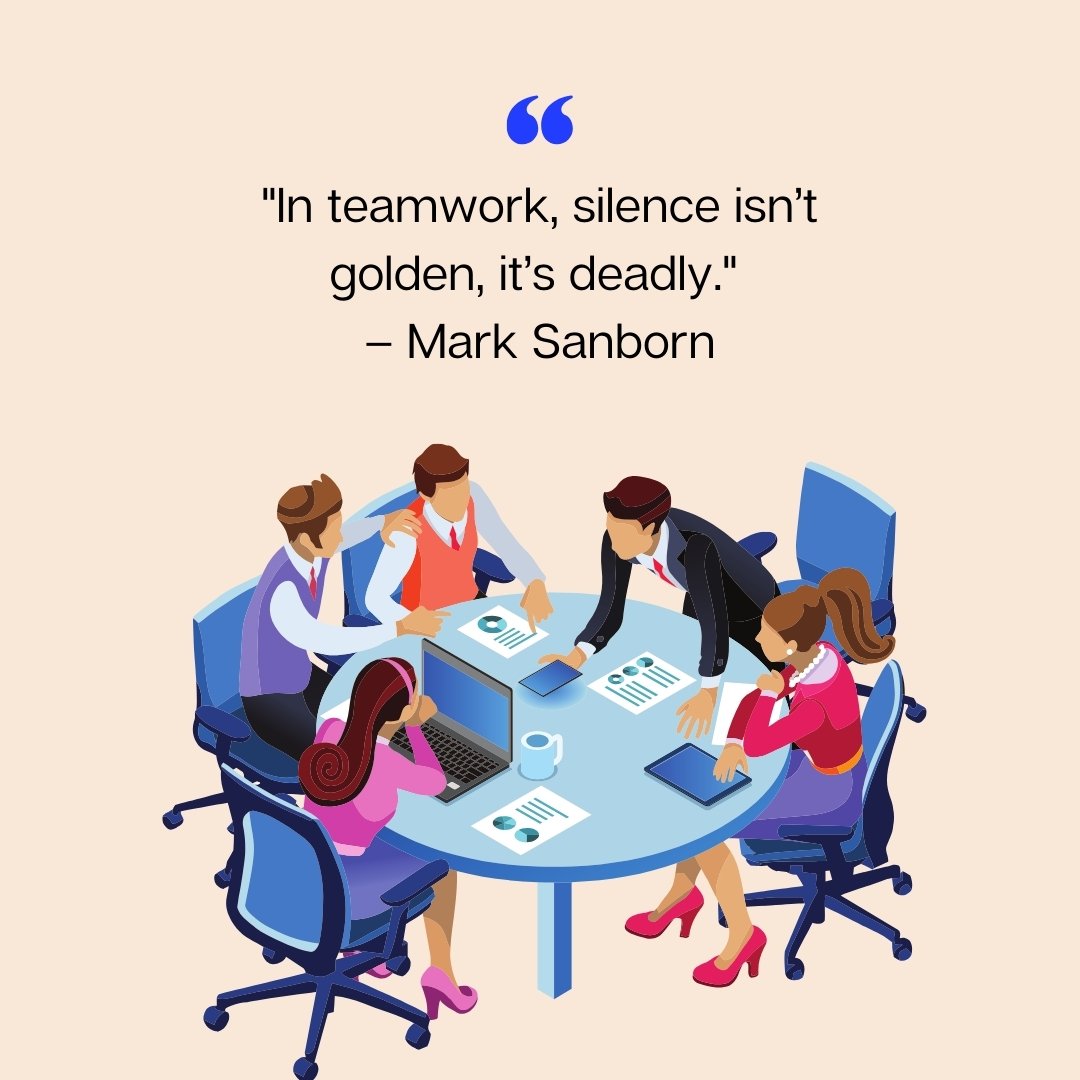 Short positive quote for coworkers by Mark Sanborn, 'In teamwork, silence isn’t golden, it’s deadly,' accompanied by an illustration of coworkers collaborating around a conference table.