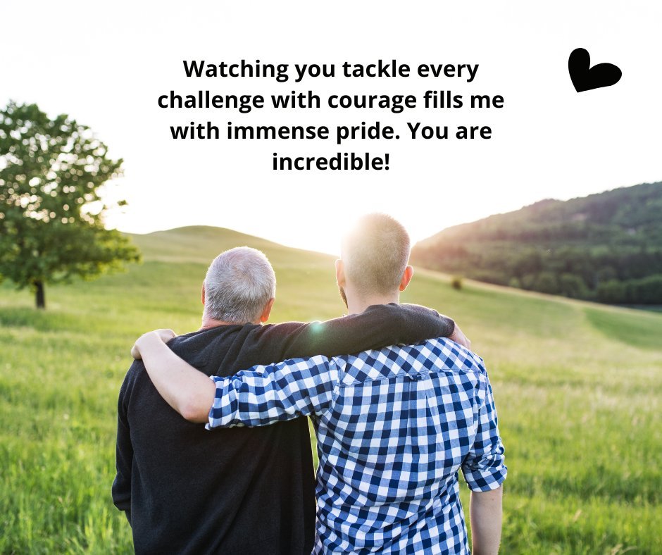 A father and son, viewed from the back, walk together with arms around each other in a sunlit field, symbolizing support and pride. The text expresses immense pride in the son's courage, enhancing the theme of the image used to show your son you're proud of him with heartfelt quotes.