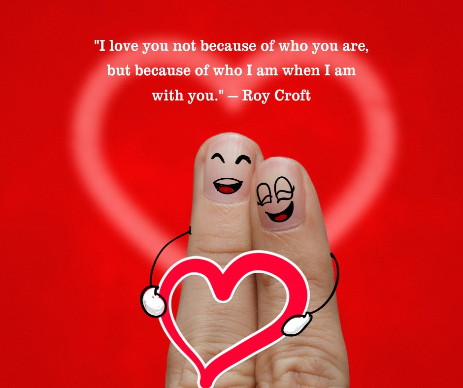 Two fingers with smiley faces drawn on them, hugging each other with a red heart in the background. The quote 'I love you not because of who you are, but because of who I am when I am with you.' by Roy Croft is displayed above, symbolizing soulmate quotes for her and him.