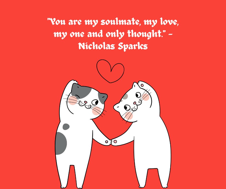 Two cartoon cats holding hands with a heart above them, expressing affection. The quote 'You are my soulmate, my love, my one and only thought.' by Nicholas Sparks is displayed above, representing the theme of 'You Are My Soulmate Quotes.'