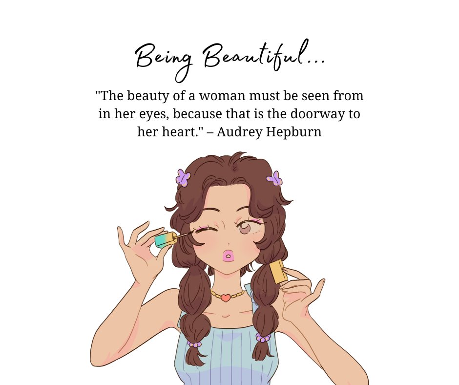 Illustration of a young woman applying mascara, accompanied by the Audrey Hepburn quote: 'The beauty of a woman must be seen from in her eyes, because that is the doorway to her heart.' - Being Beautiful Quotes and Sayings.