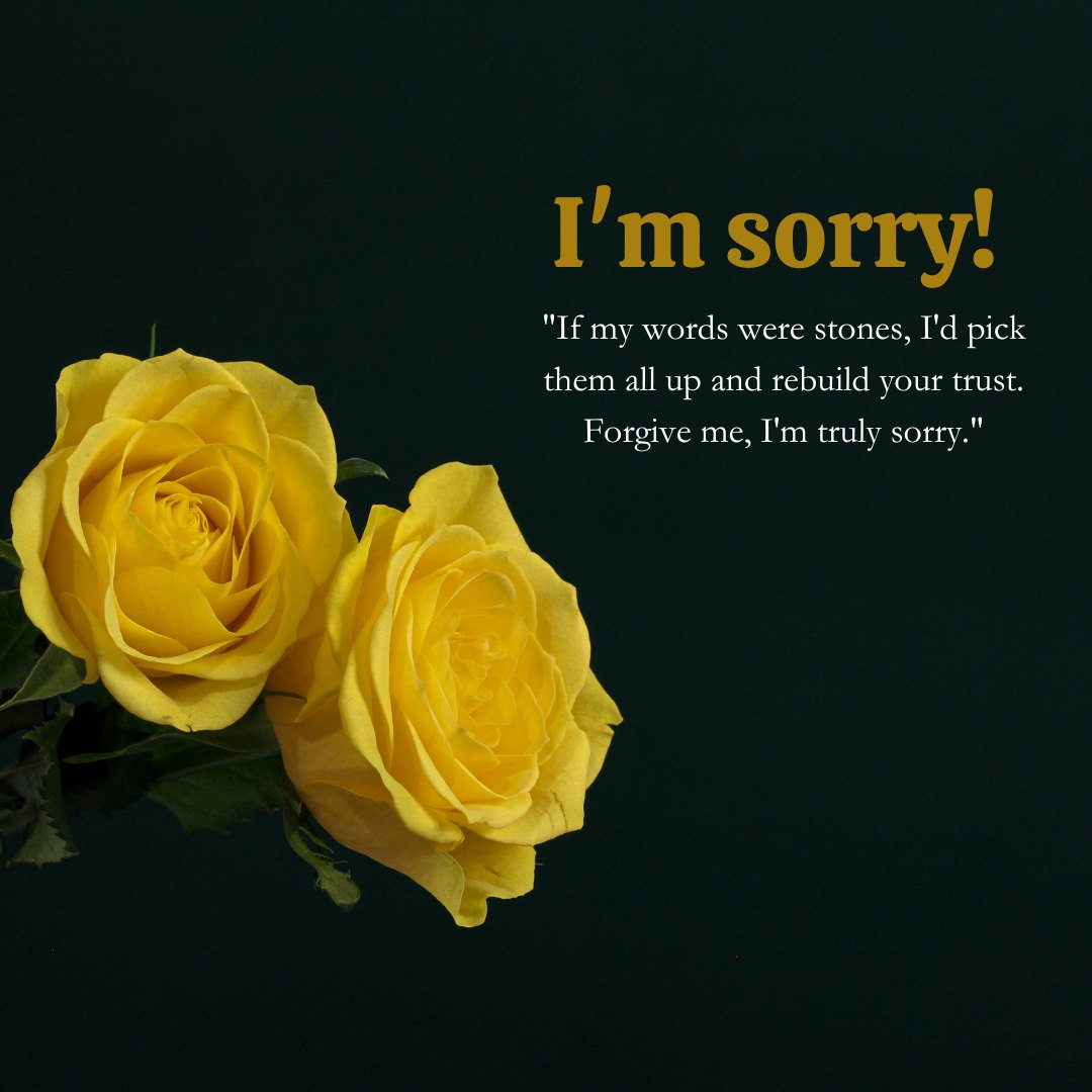 Forgive me I'm sorry quote with two yellow roses on a dark green background, expressing regret and a heartfelt plea for forgiveness.