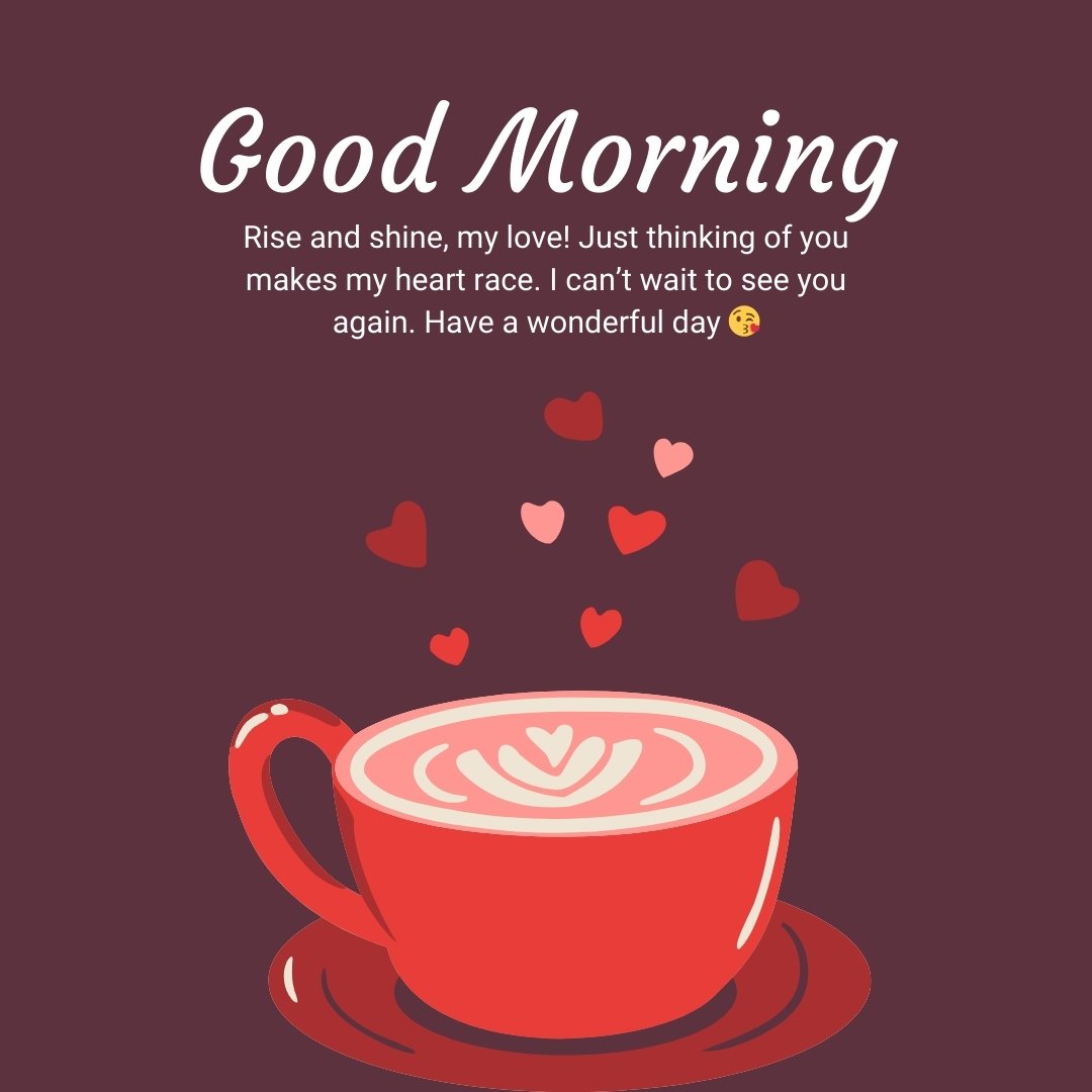 Good Morning Handsome Messages for Boyfriend featuring a romantic coffee cup with floating hearts and a heartfelt message expressing love and anticipation.