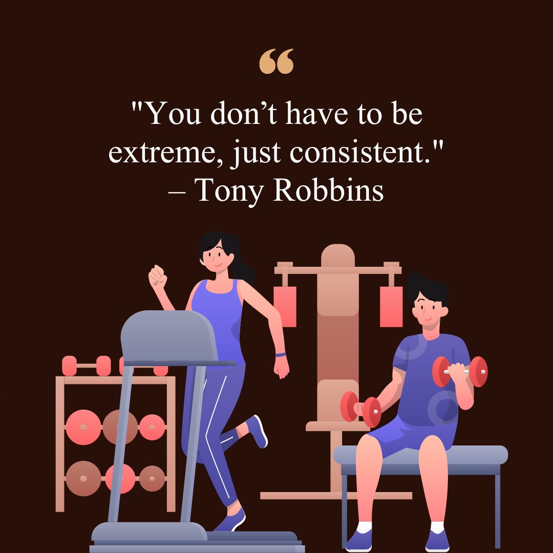 Illustration of two people working out, featuring a gym motivation quote by Tony Robbins that says, 'You don’t have to be extreme, just consistent.' One person is running on a treadmill, and the other is lifting dumbbells, emphasizing fitness and persistence.