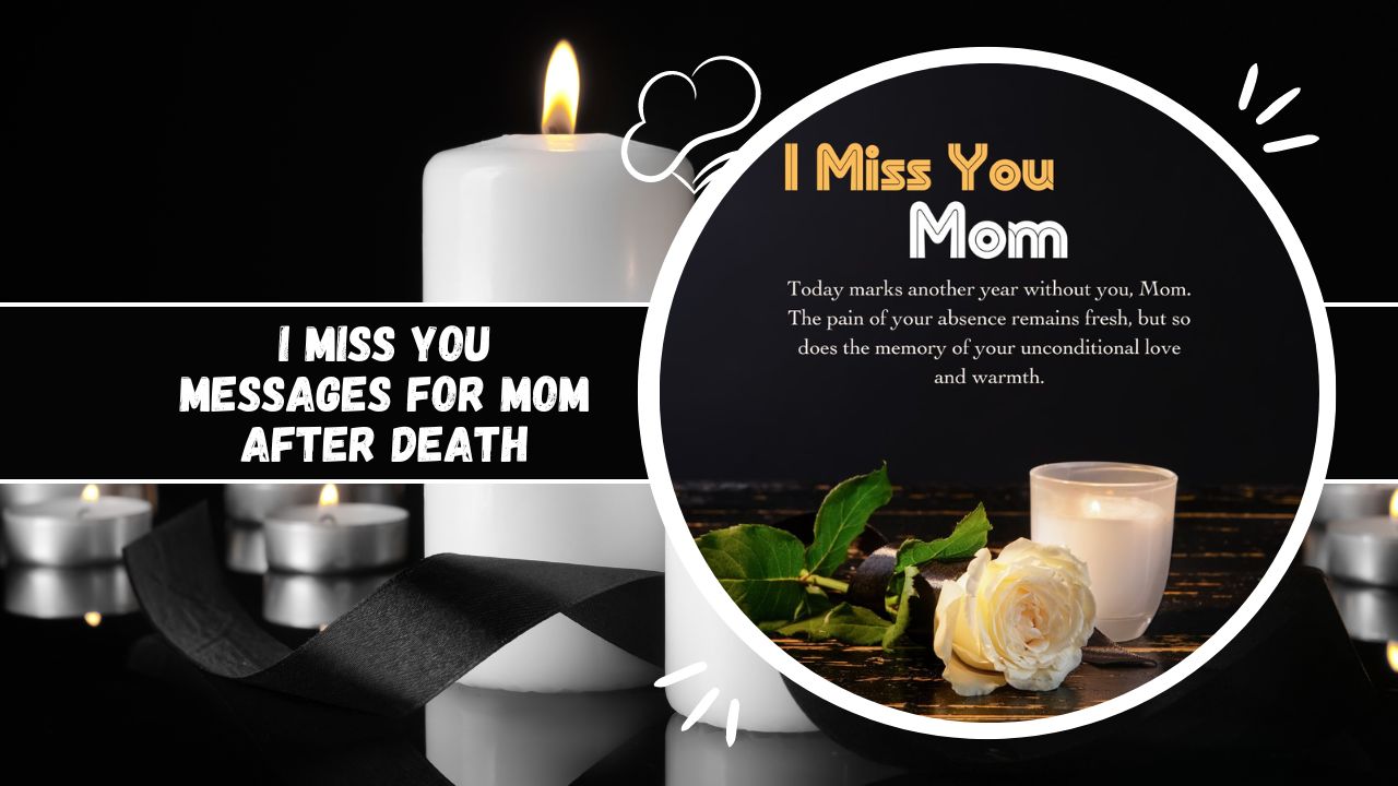 120+ I Miss You Messages for Mom after Death: Healing Words - i miss you messages for mom after death