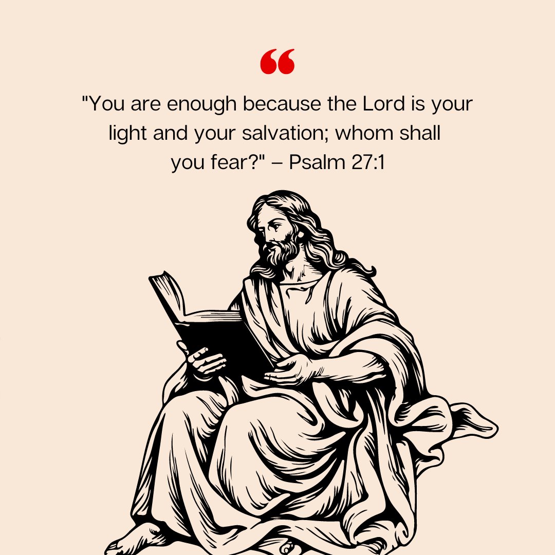 Illustration of a biblical figure reading a book, with a quote from Psalm 27:1 saying 'You are enough because the Lord is your light and your salvation; whom shall you fear?' – a faith-based affirmation of self-worth.