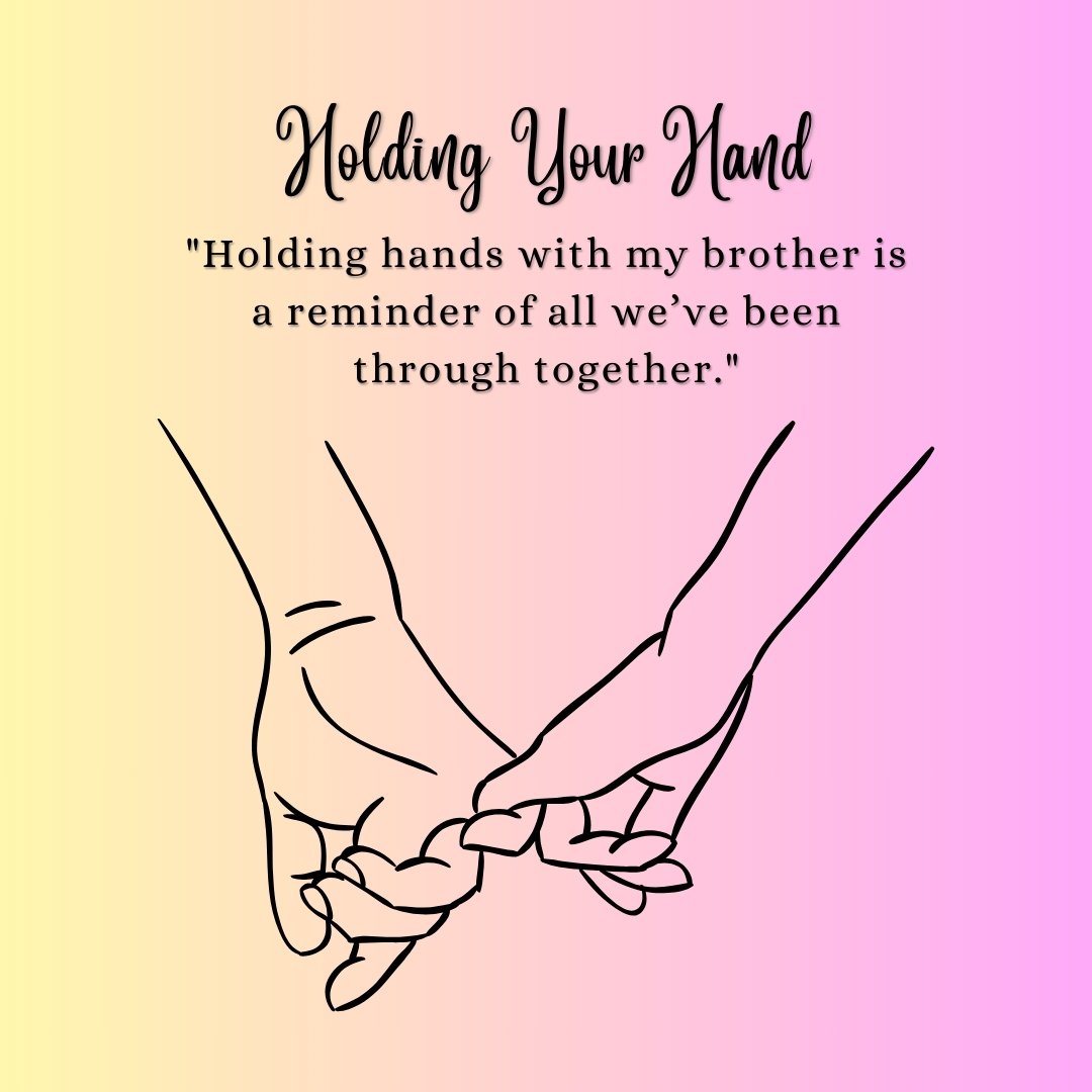 Brother Holding Hands Quotes