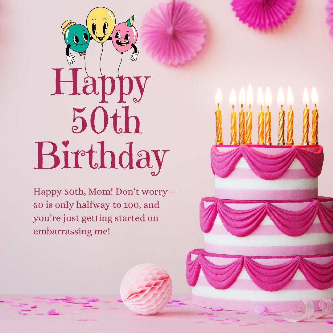 Funny 50th Birthday Wishes to Make Your Mom Laugh