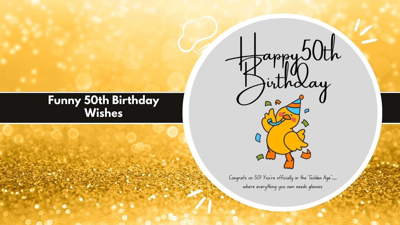 170+ Funny 50th Birthday Wishes That Hit the Right Spot - Funny 50th Birthday Wishes