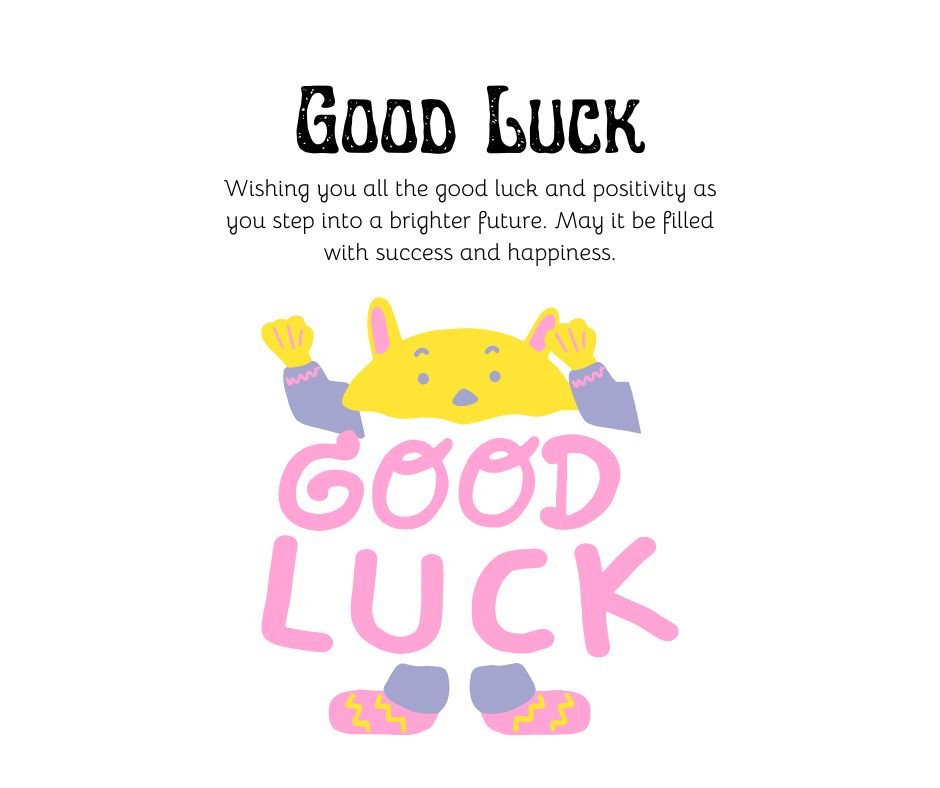Good Luck Messages For a Brighter Future