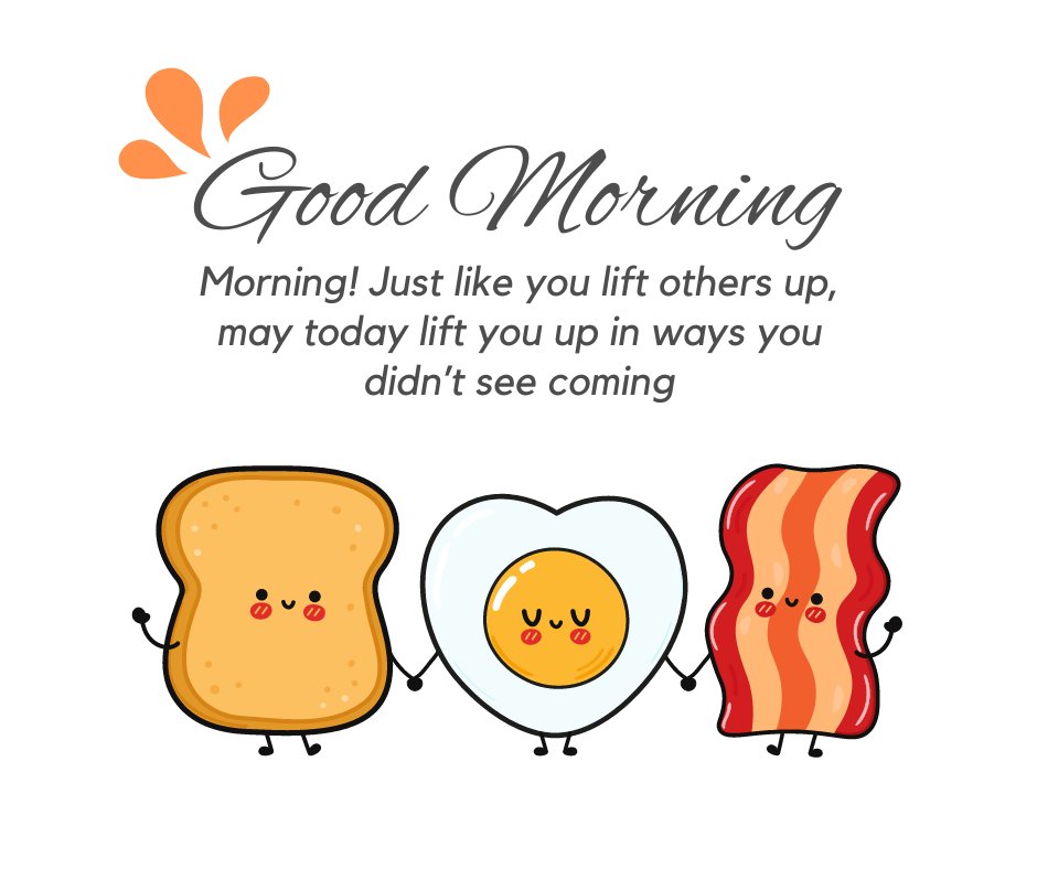 Positive Good Morning Quotes for Friends featuring happy toast, egg, and bacon cartoon characters holding hands and sharing a motivational morning greeting.