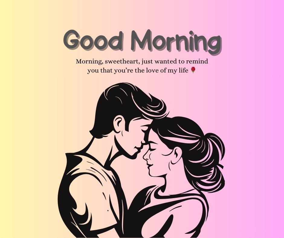 Romantic Good Morning Messages for Girlfriend with a sweet illustration of a couple sharing an intimate moment, paired with a heartfelt message.