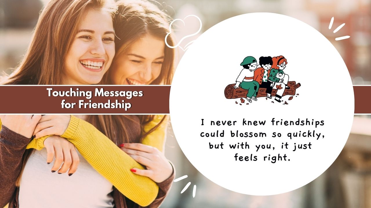 Touching Messages for Friendship