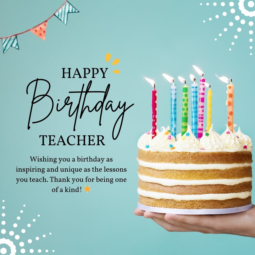 Unique Birthday Wishes for Teacher