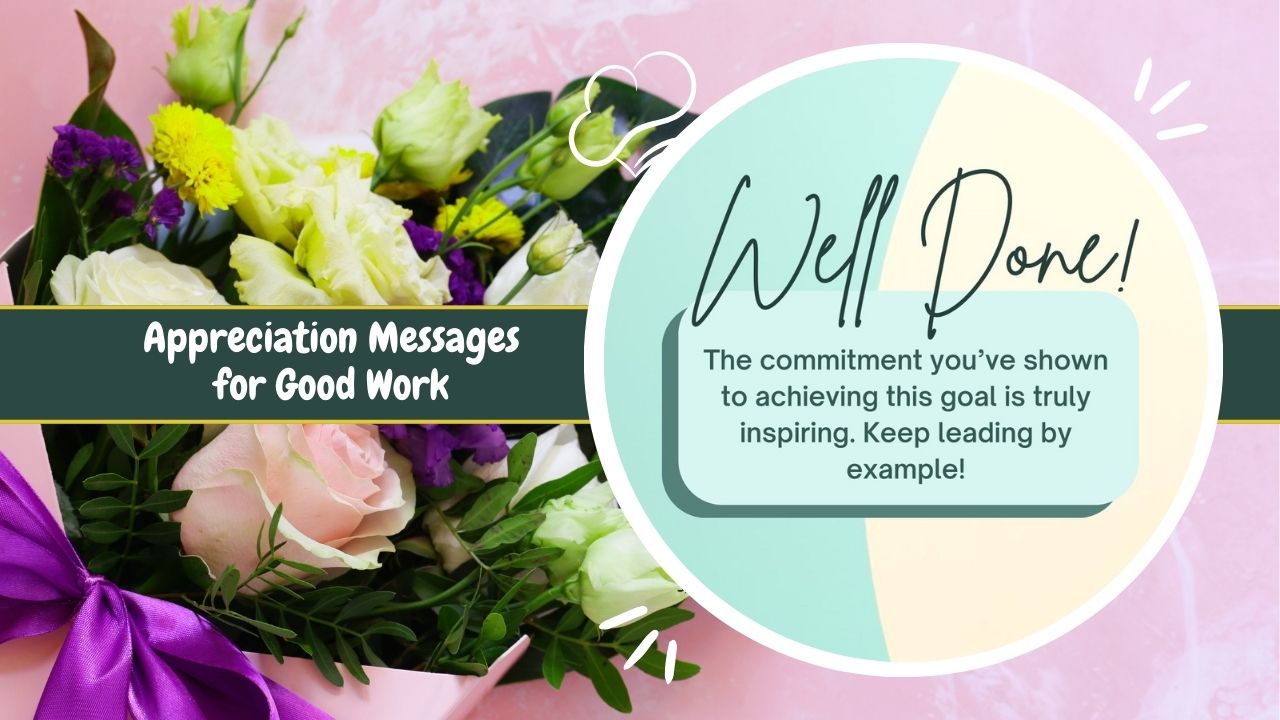 180+ Appreciation Messages for Good Work to Show Support - Appreciation Messages for Good Work