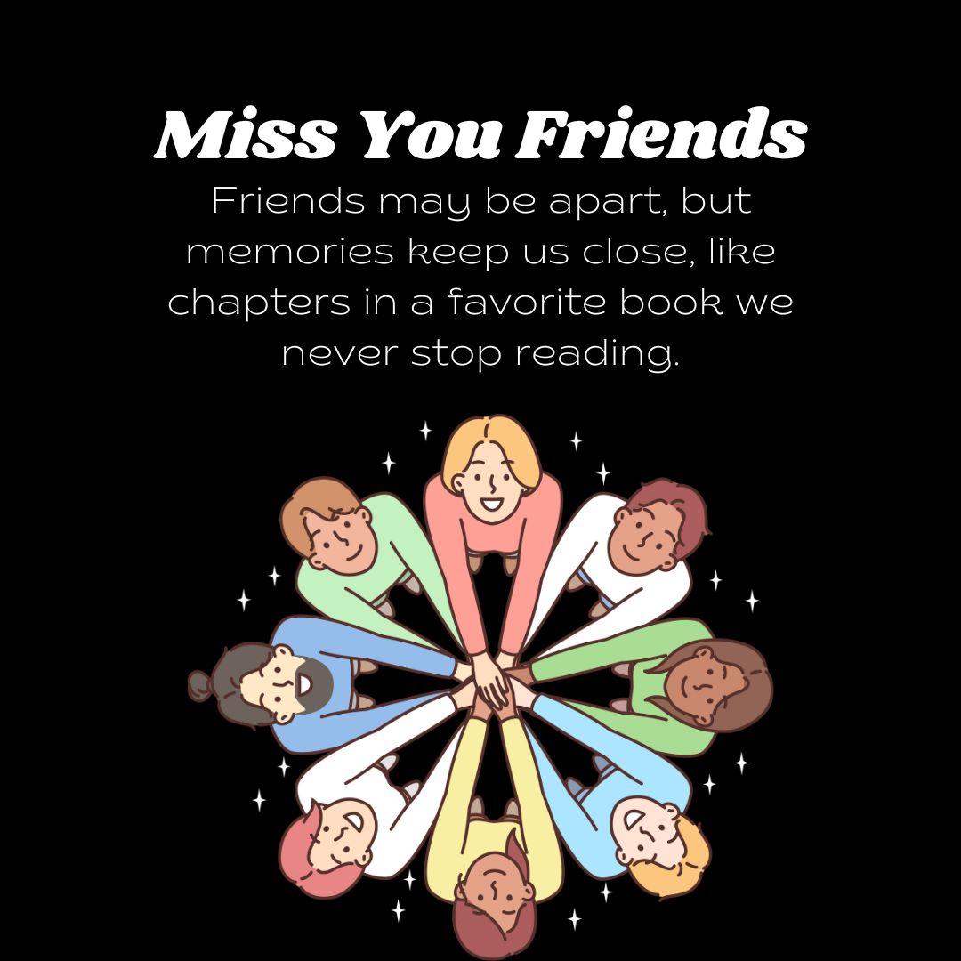 Quotes About Missing Friends and Memories