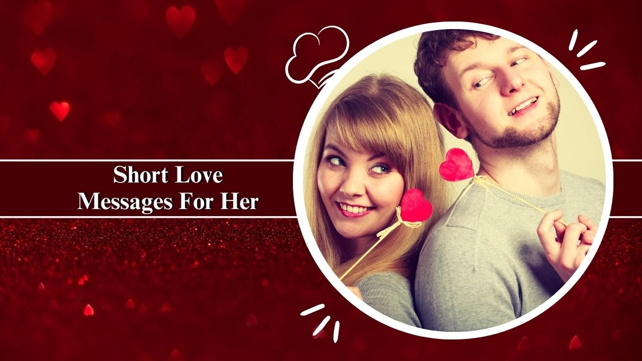 Short Love Messages For Her