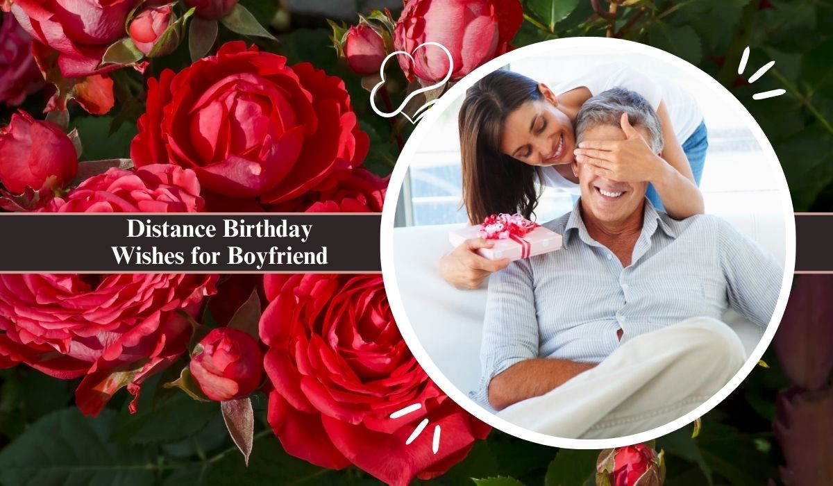 Distance Birthday Wishes for Boyfriend