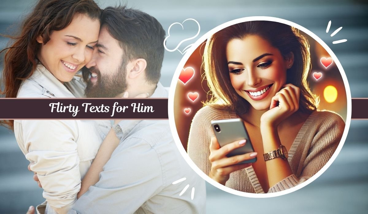 Flirty Texts for Him