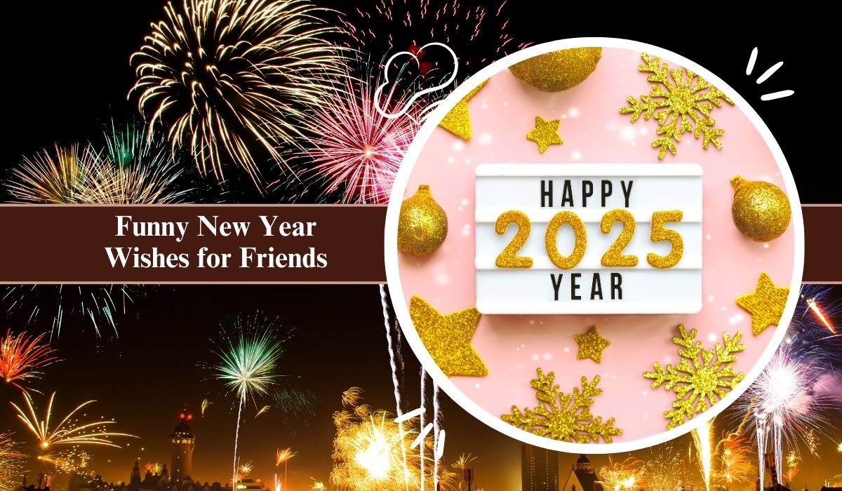 Funny New Year Wishes for Friends 2025