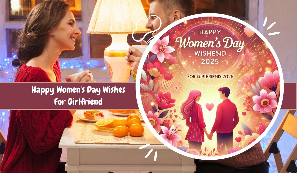 Happy Women's Day Wishes For Girlfriend