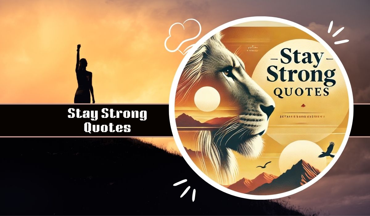 Stay Strong Quotes