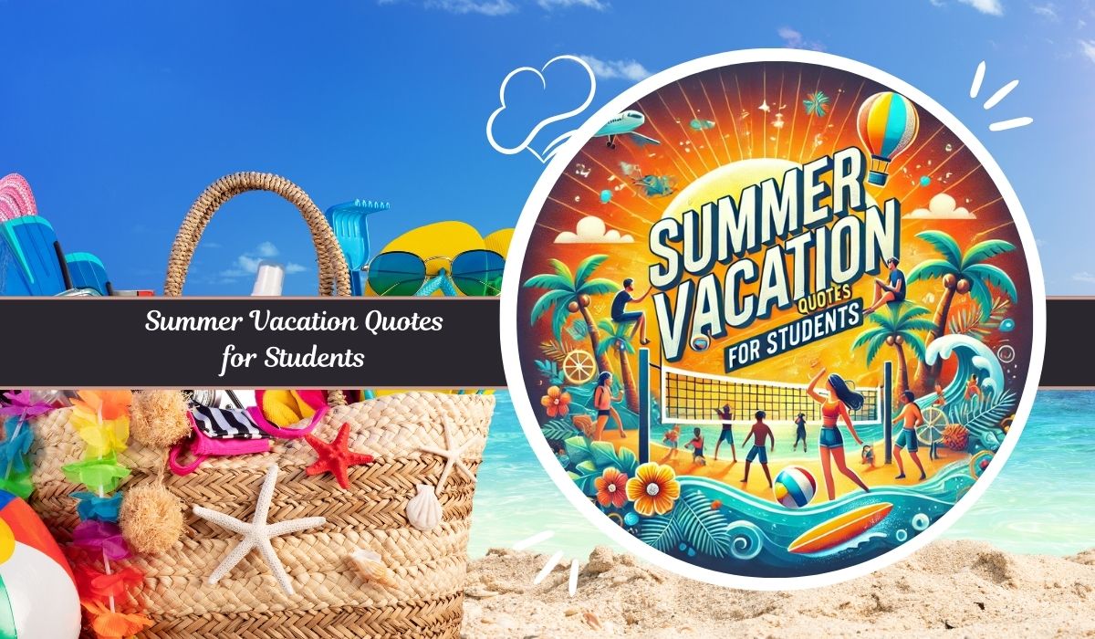 Summer Vacation Quotes for Students